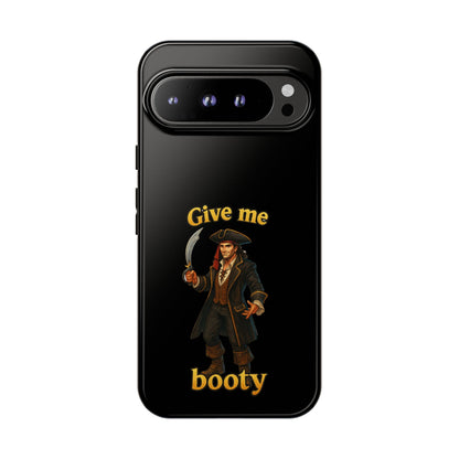 Phone Case — 'Give Me Booty' Pirate Graphic Protective Case