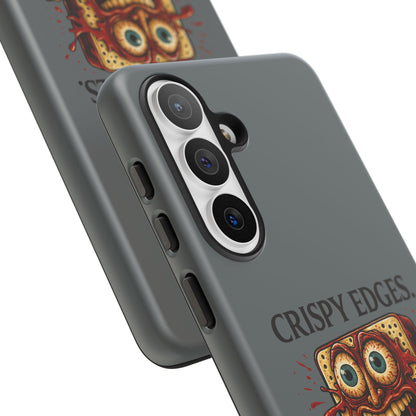 Phone Case — "Crispy Edges. Murder Center." Horror Toast Graphic