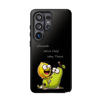 Phone Case - Playful Pear & Lemon Illustration with “Whooah We're Half Way There”