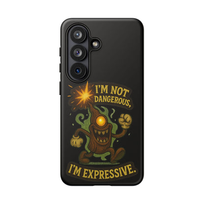 Phone Case — “I’m Not Dangerous, I’m Expressive” Monster Protective Case