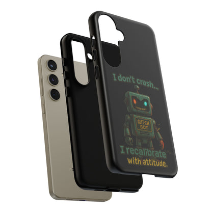 Phone Case — "I Don't Crash... I Recalibrate" Retro Robot Protective Cover