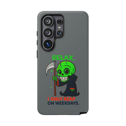 Phone Case — 'Relax. I Only Reap on Weekdays.' Cute Green Grim Reaper Protective Cover