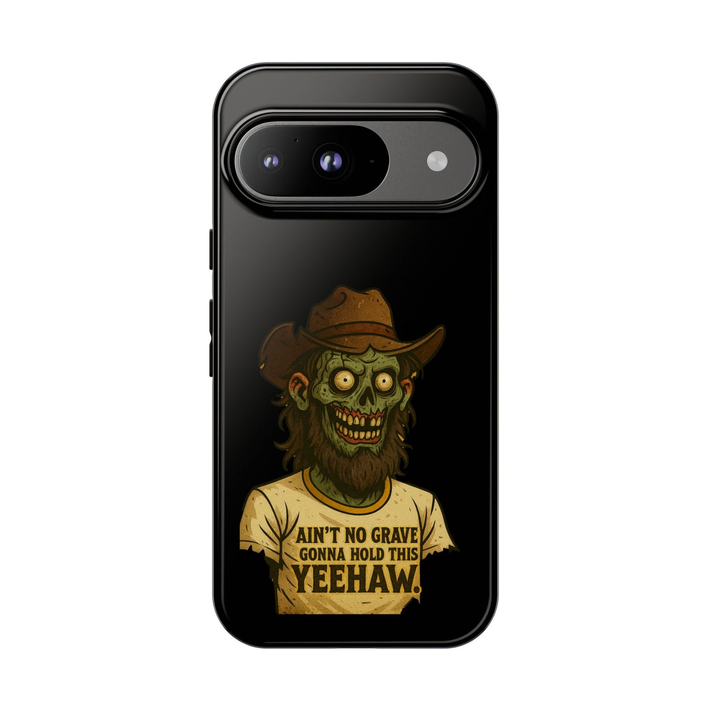Zombie Cowboy Phone Case — "Ain't No Grave Gonna Hold This Yeehaw" Protective iPhone Cover