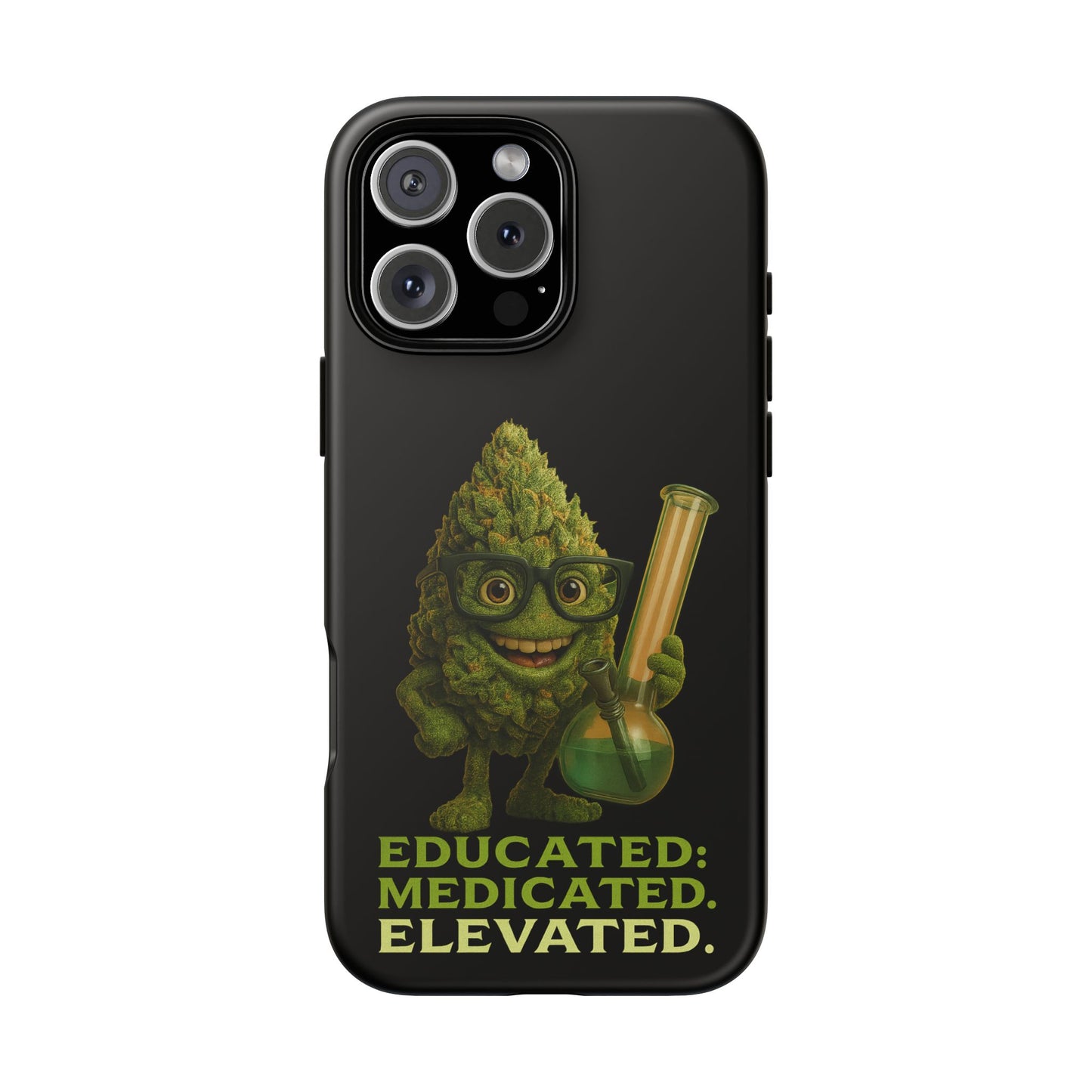 Phone Case — "Educated. Medicated. Elevated." Cute Bud Scientist Design