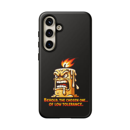 Phone Case — Angry Flaming Candle “Behold, the Chosen One… of Low Tolerance”