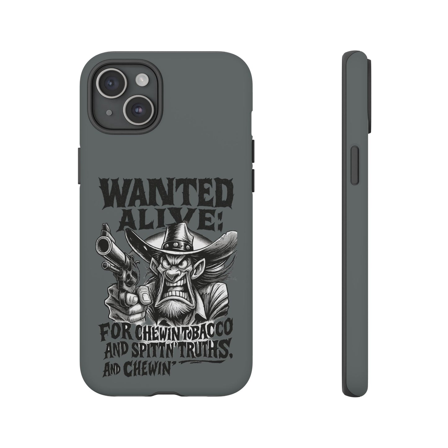 Phone Case — "Wanted Alive!" Cowboy Chewin' Tobacco Graphic