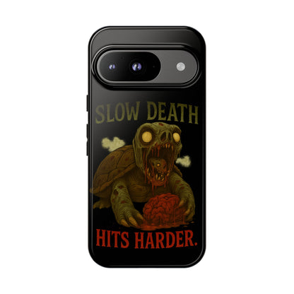 Tough Cases – "Slow Death Hits Harder" Horror Phone Case