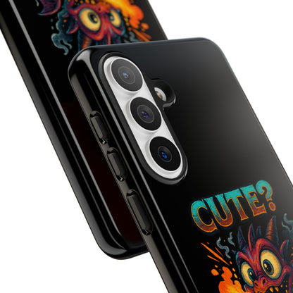 Phone Case — "Cute? I Prefer Dangerously Charming" Dragon Monster Protective Cover