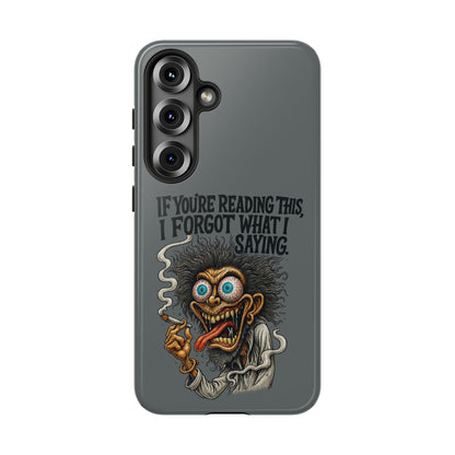 Phone Case — "If You're Reading This I Forgot What I Was Saying" Retro Crazy Cartoon Design