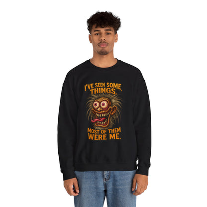 I’ve Seen Some Things... Most of Them Were Me – Crazy Eyes Sweatshirt