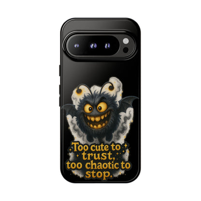 Phone Case — 'Too Cute to Trust, Too Chaotic to Stop' Mischievous Monster Protective Cover