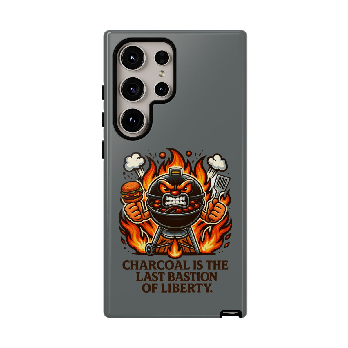 Grilling Phone Case — "Charcoal Is the Last Bastion of Liberty" BBQ Design