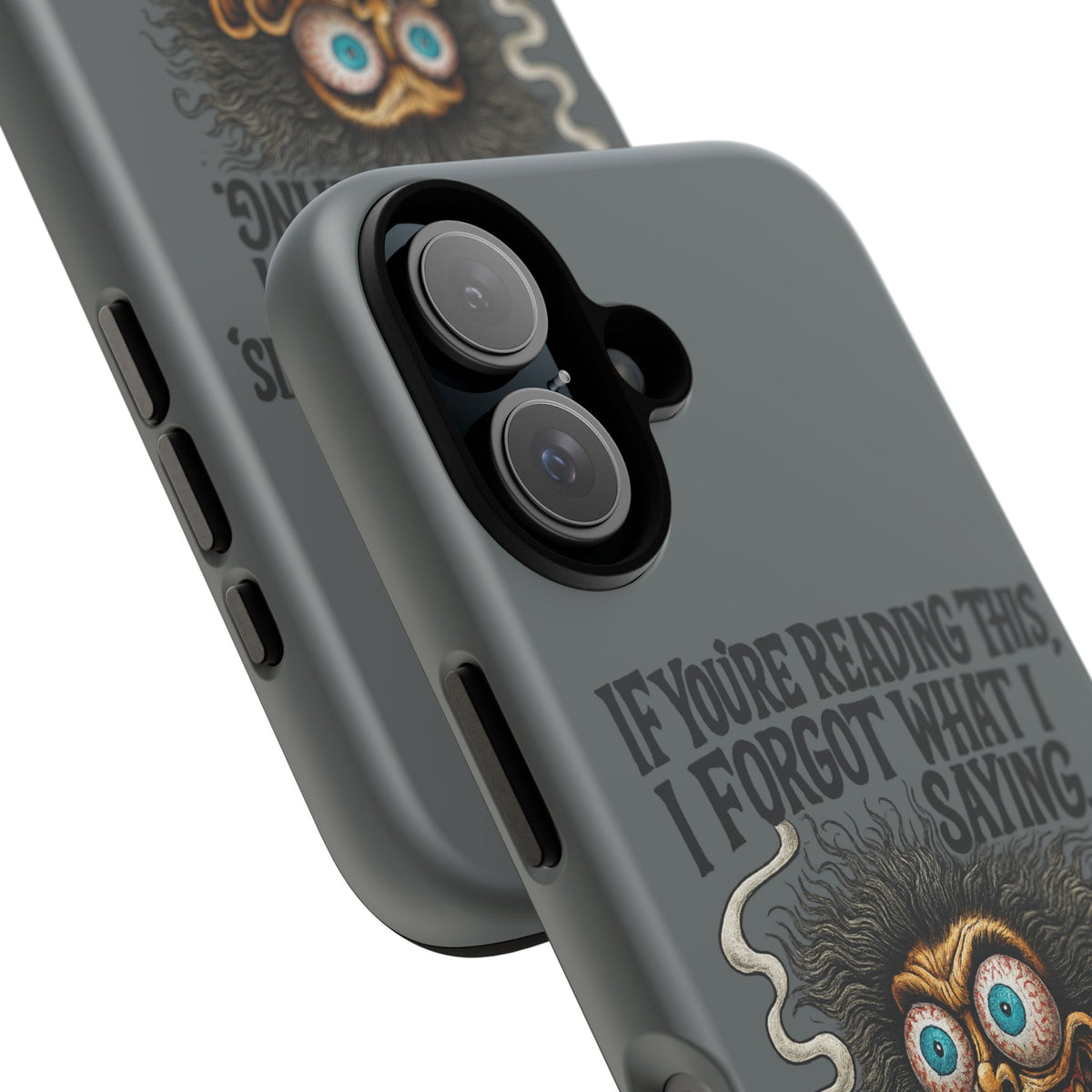 Phone Case — "If You're Reading This I Forgot What I Was Saying" Retro Crazy Cartoon Design