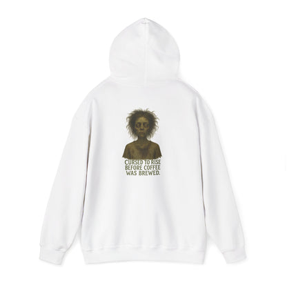 Hoodie — "Cursed to Rise Before Coffee Was Brewed" Haunted Morning Graphic