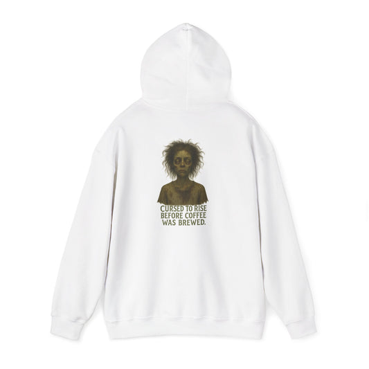 Hoodie — "Cursed to Rise Before Coffee Was Brewed" Haunted Morning Graphic