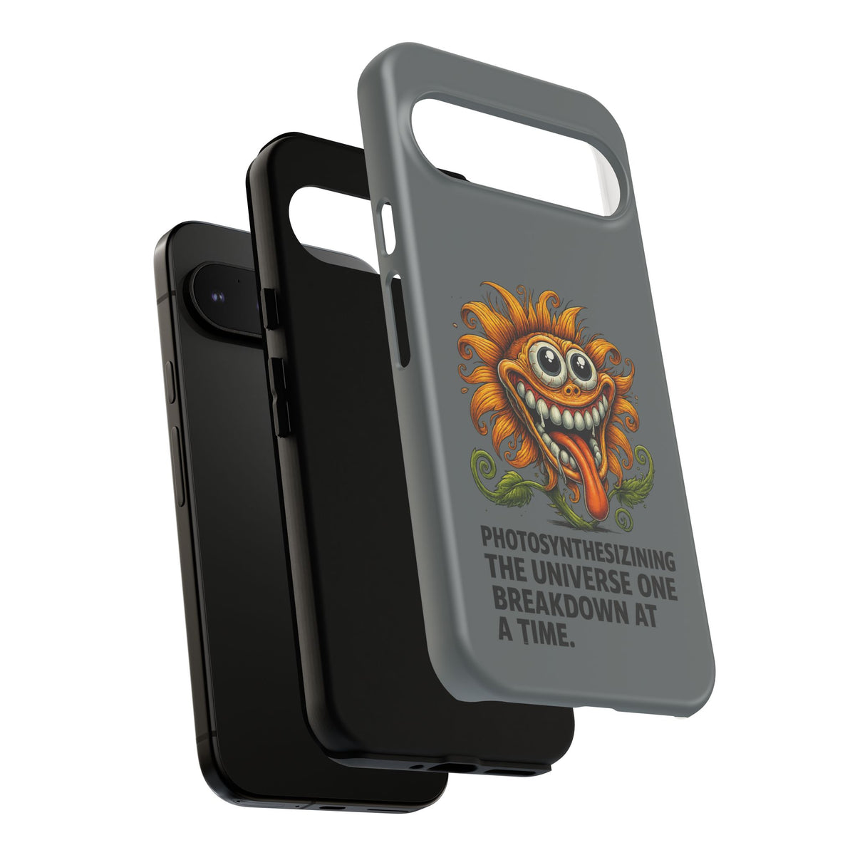 Funny Monster Sunflower Phone Case — "Photosynthesizing the Universe One Breakdown at a Time"