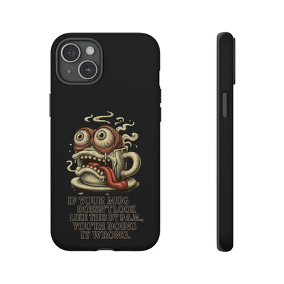 Tough Cases: Retro Hot Coffee Monster Phone Case — Funny 'If Your Mug...' Quote