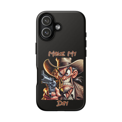 Phone Case - 'Make My Day' Cowboy Revolver Graphic Protective Case