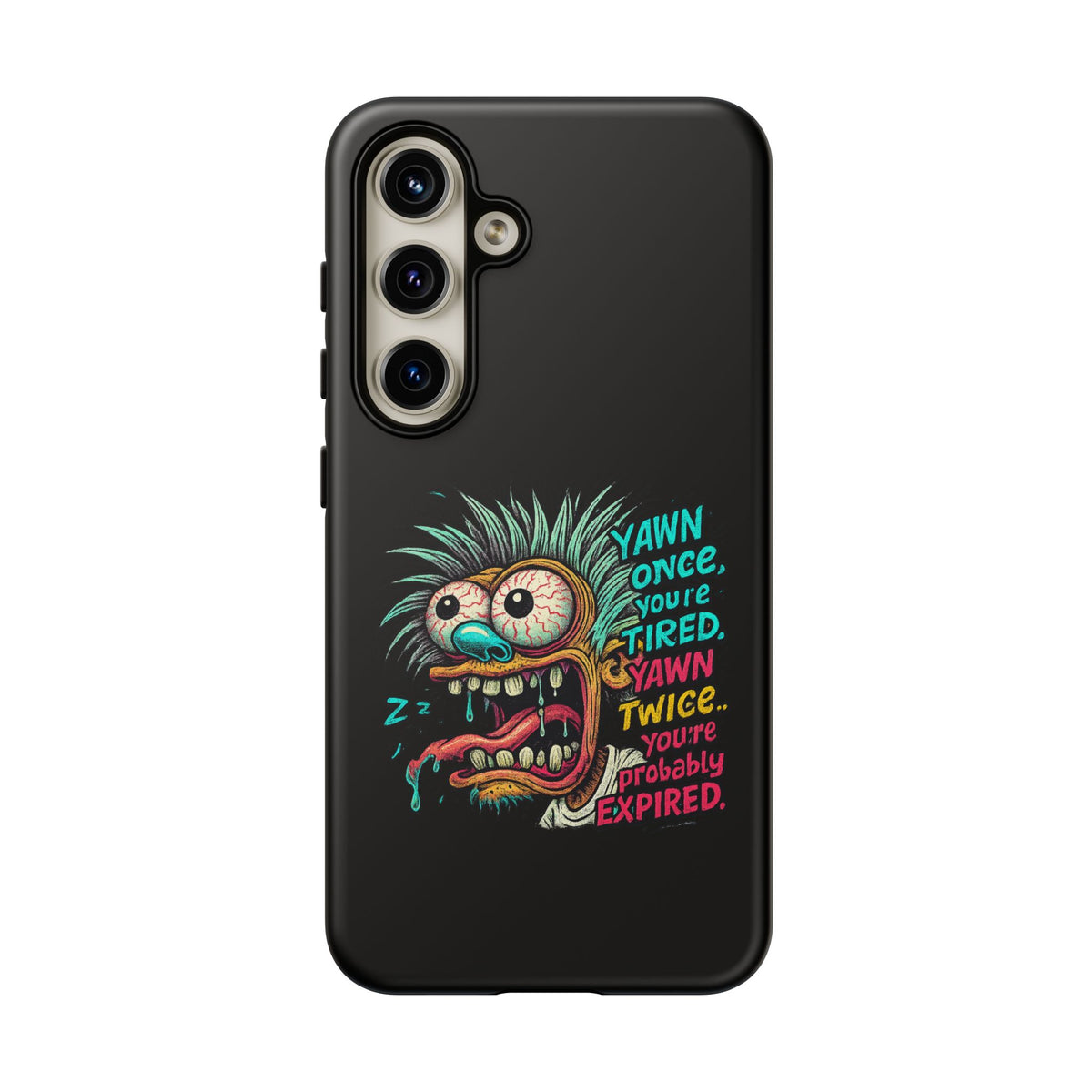 Phone Case — 'Yawn Once You're Tired, Yawn Twice You're Probably Expired' Retro Monster Graphic