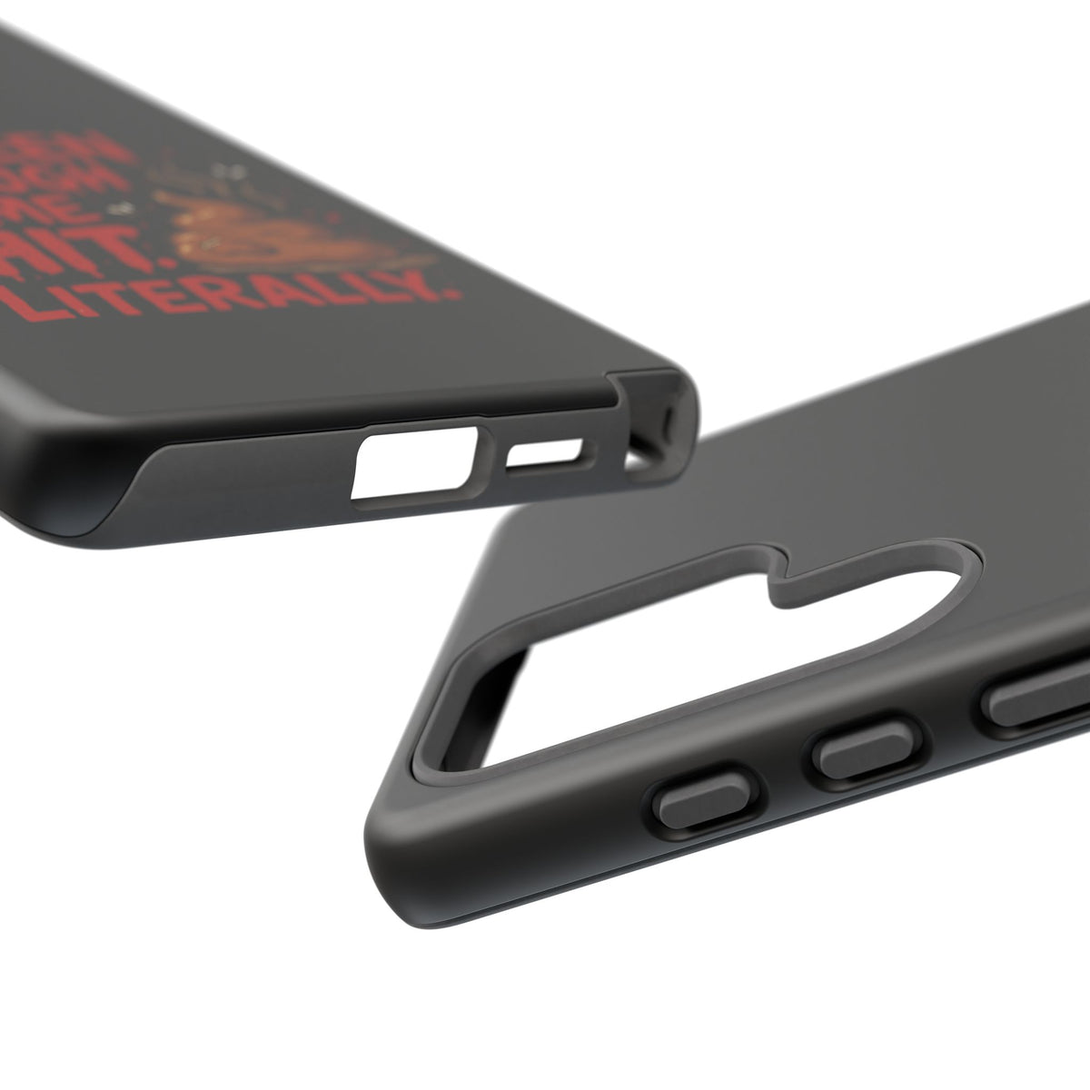 Phone Case — "I've Been Through Some Shit. Literally." Humorous Resilient Tough Case