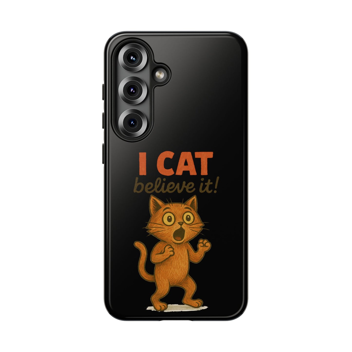 Phone Case — "I Cat Believe It!" Funny Orange Cat Protective Case