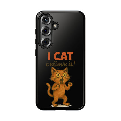 Phone Case — "I Cat Believe It!" Funny Orange Cat Protective Case