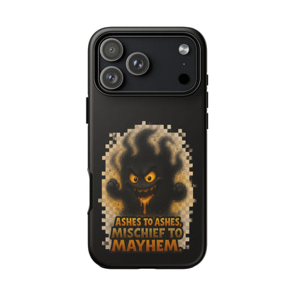 Phone Case — 'Ashes to Ashes, Mischief to Mayhem' Spooky Ghost Protective Case