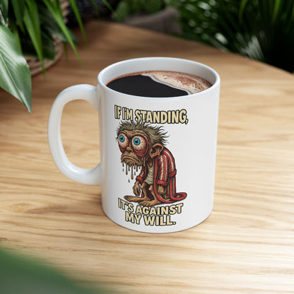 If I’m Standing, It’s Against My Will – Exhausted Goblin Mug