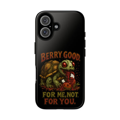 Phone Case — "Berry Good" Turtle Design (For Me, Not For You)