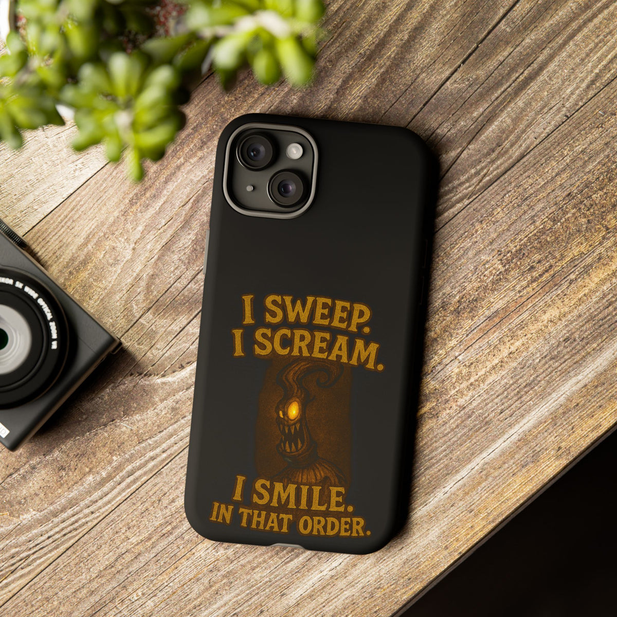 Phone Case — "I Sweep. I Scream. I Smile in That Order." Halloween Horror Design