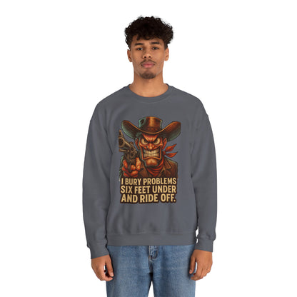 I Bury Problems Six Feet Under Crewneck Sweatshirt