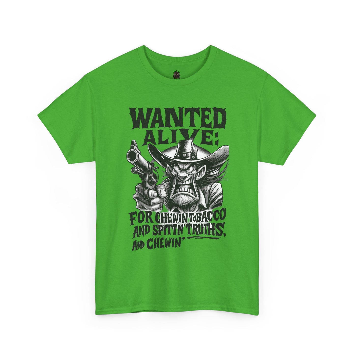 Wanted Alive – Chewin’ Tobacco & Spittin’ Truths Tee