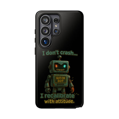 Phone Case — "I Don't Crash... I Recalibrate" Retro Robot Protective Cover