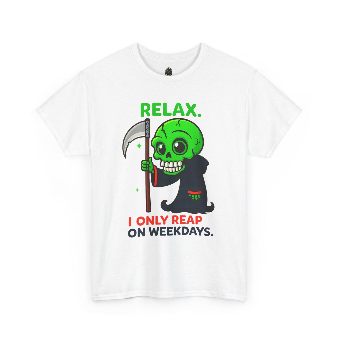 Relax I Only Reap on Weekdays T-Shirt | Grim Reaper Graphic