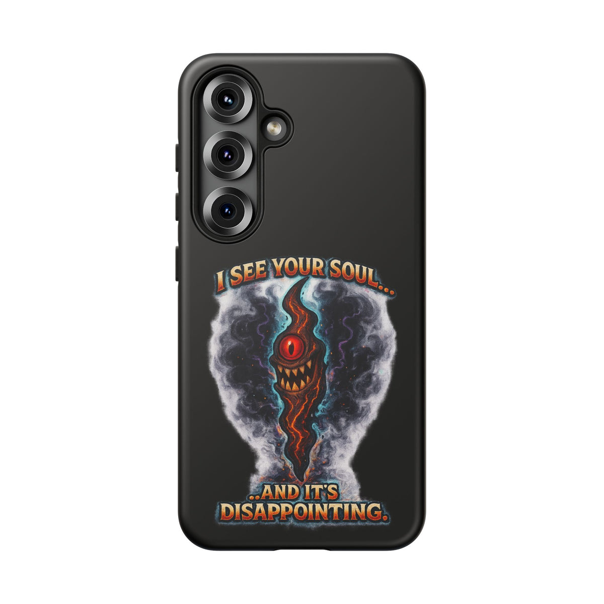 Phone Case — "I See Your Soul and It’s Disappointing" Dark Horror Graphic