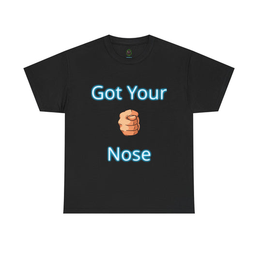 Got Your Nose T-Shirt