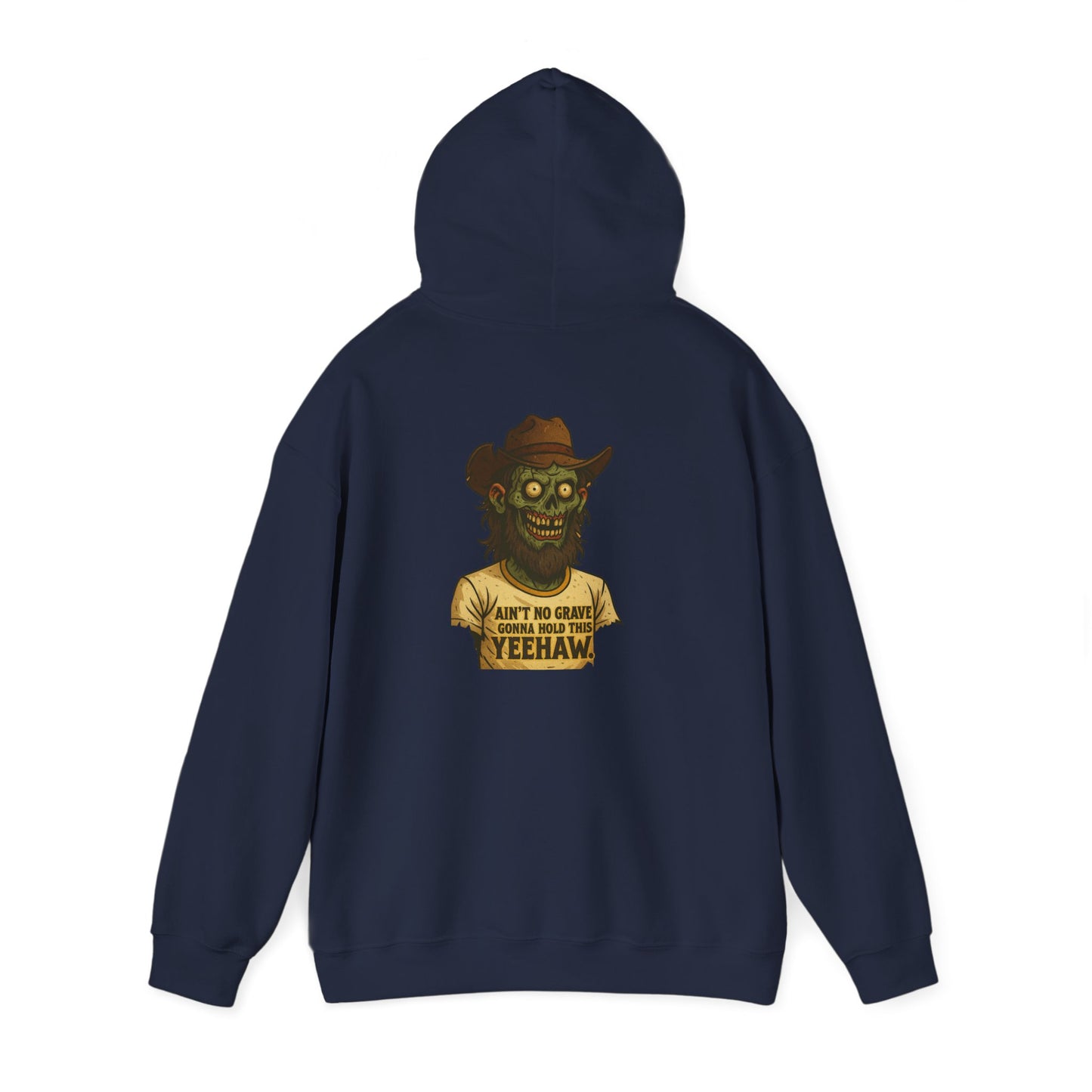 Zombie Cowboy Hoodie — "Ain't No Grave Can Hold This Man Down YEEHAW" Graphic