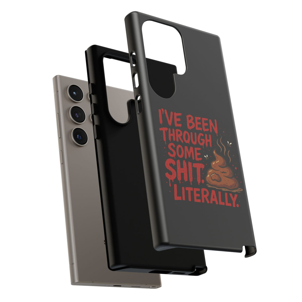 Phone Case — "I've Been Through Some Shit. Literally." Humorous Resilient Tough Case