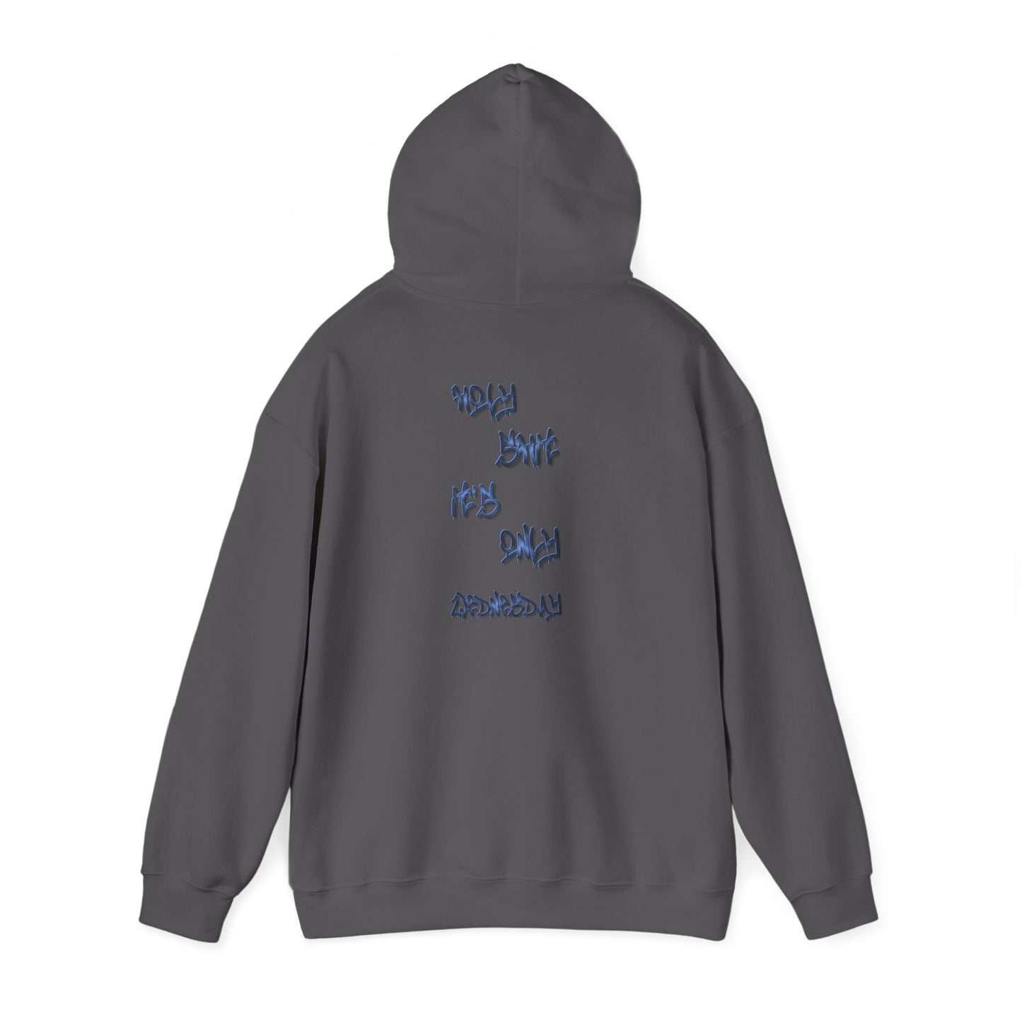 H.S.I.O.W. Hoodie – Holy Sh*t It’s Only Wednesday