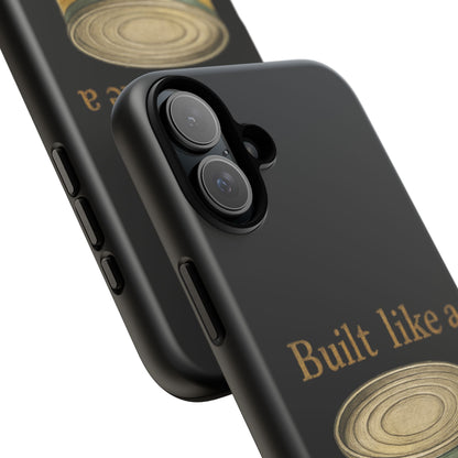 Tough Cases — "Built Like a Tuna Can" Protective Phone Case