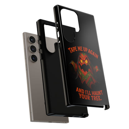 Phone Case - 'Tape Me Up Again and I'll Haunt Your Tree' Halloween Ghost Design