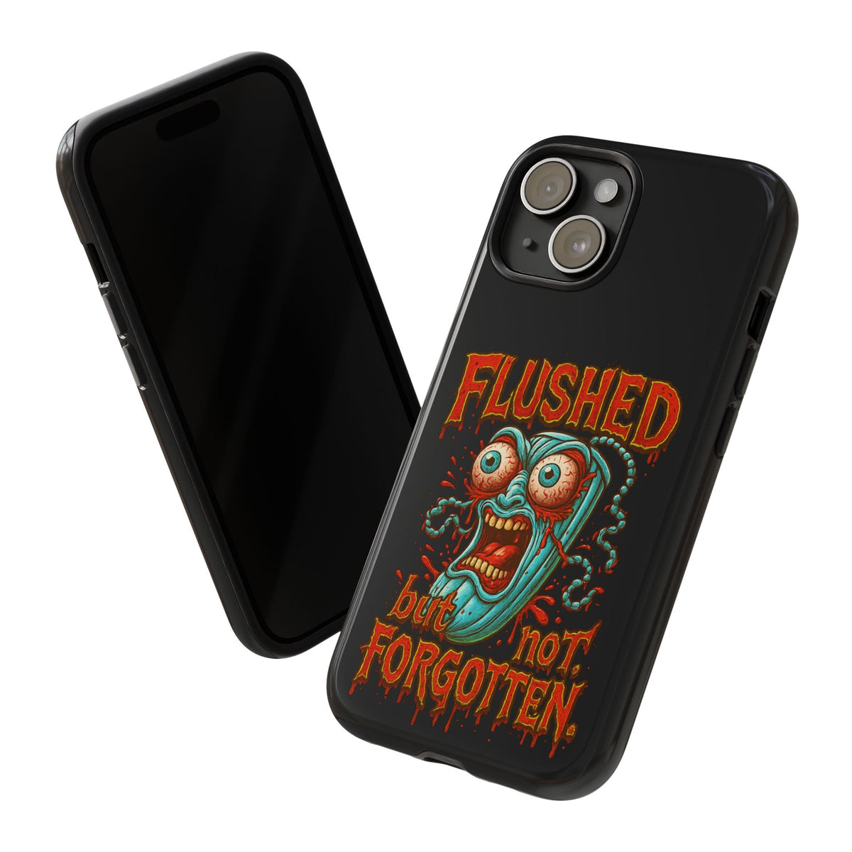 Phone Case — "Flushed But Not Forgotten" Horror Graphic iPhone Cover