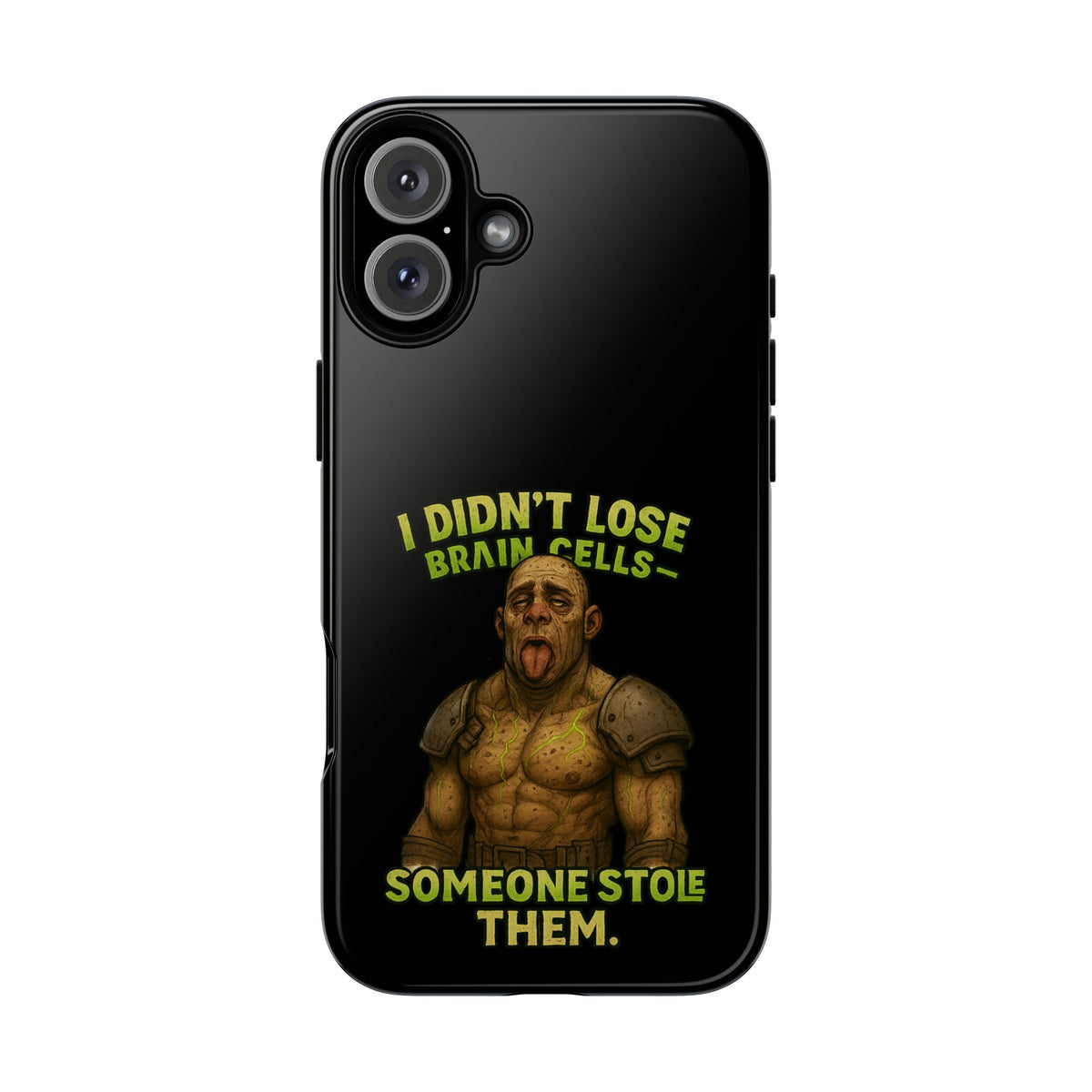 Phone Case — "I Didn't Lose Brain Cells, Someone Stole Them" Funny Zombie Warrior Protective Cover