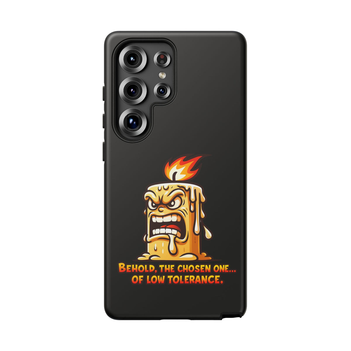 Phone Case — Angry Flaming Candle “Behold, the Chosen One… of Low Tolerance”