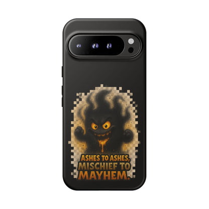 Phone Case — 'Ashes to Ashes, Mischief to Mayhem' Spooky Ghost Protective Case