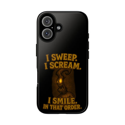 Phone Case — "I Sweep. I Scream. I Smile in That Order." Halloween Horror Design