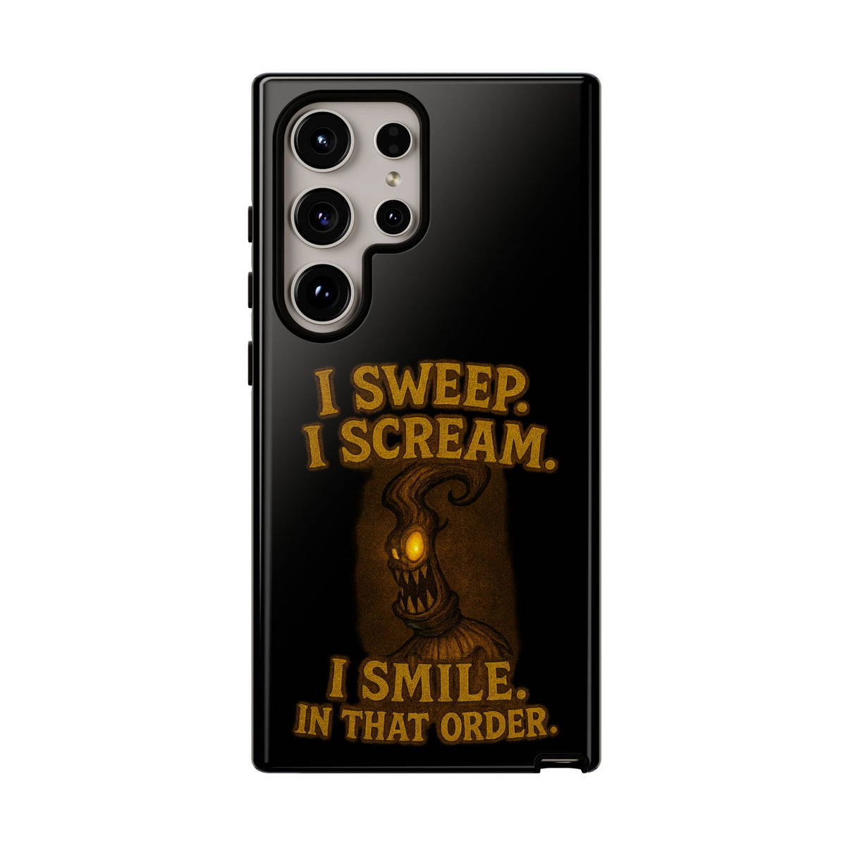 Phone Case — "I Sweep. I Scream. I Smile in That Order." Halloween Horror Design