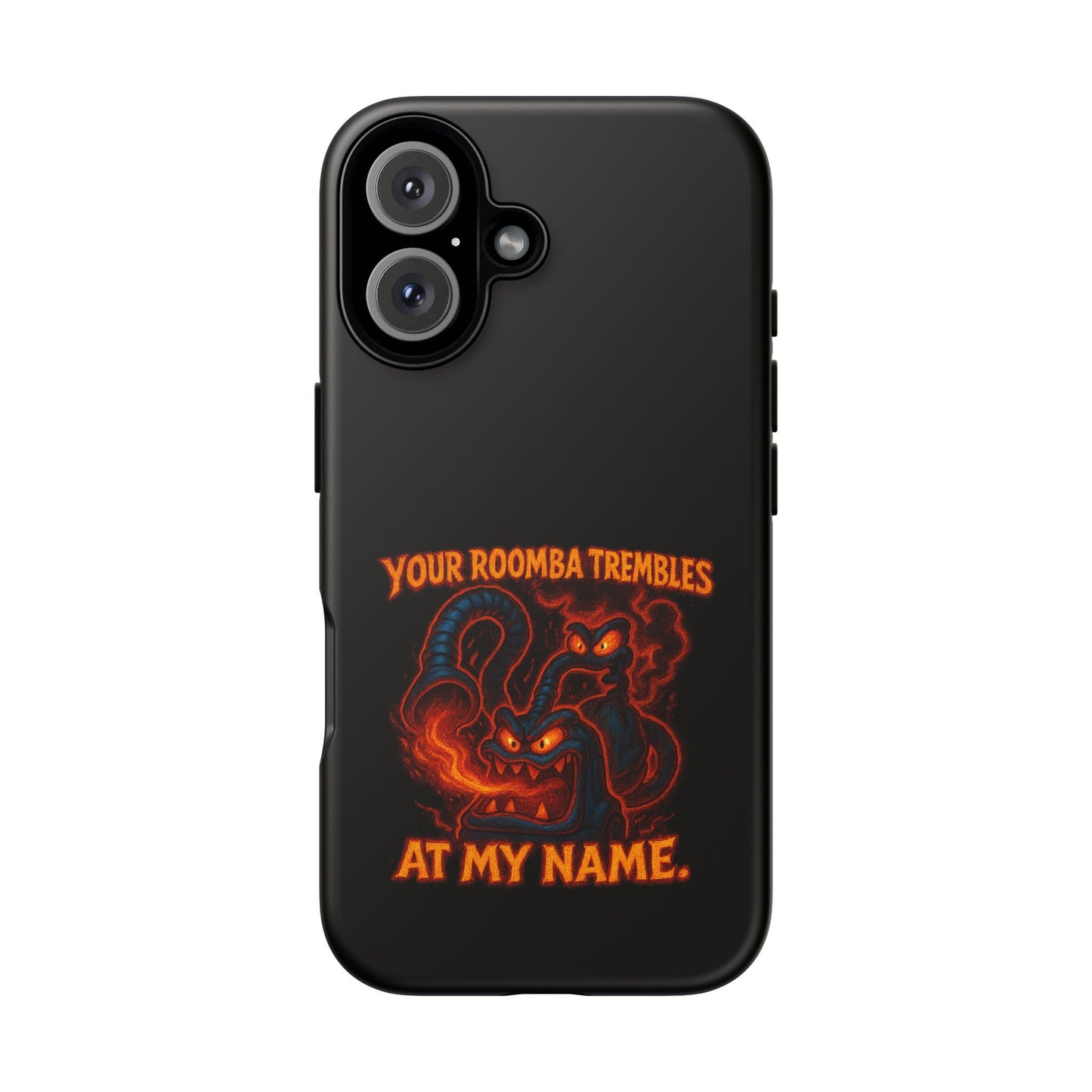 Phone Case — "Your Roomba Trembles at My Name" Fiery Cat Design