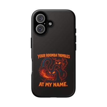 Phone Case — "Your Roomba Trembles at My Name" Fiery Cat Design