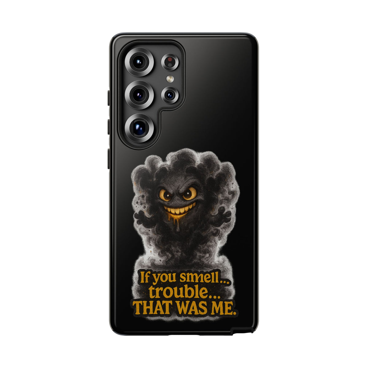 Phone Case — "If You Smell Trouble... THAT WAS ME" Smoky Mischief Protective Case